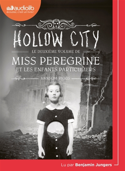 Miss Peregrine et les enfants particuliers, tome 2 : Hollow city