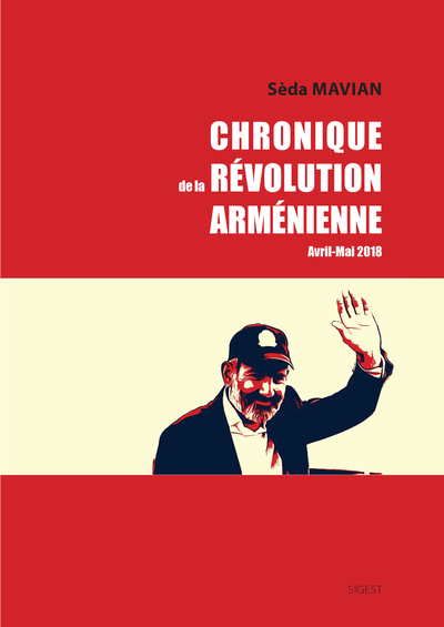 Chronique de la révolution arménienne : avril-mai 2018