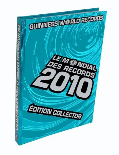 Le mondial des records 2010. Guinness world records