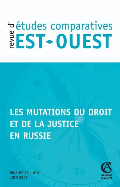Revue d'études comparatives Est-Ouest, n° 2 (2007). Les mutations du droit et de la justice en Russie