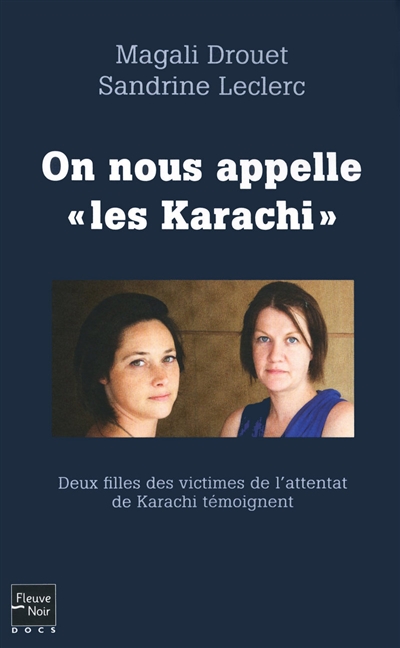On nous appelle les Karachi : deux filles des victimes de l'attentat de Karachi témoignent