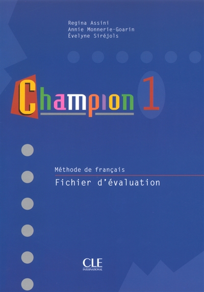 Champion 1 : méthode de français, fiches d'évaluation