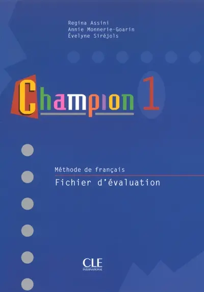 Champion 1 : méthode de français, fiches d'évaluation