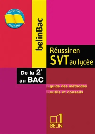 Réussir en SVT au lycée de la 2de au baccalauréat : guide des méthodes, fiches exemples, outils et conseils