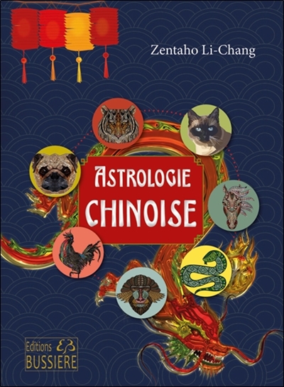 Astrologie chinoise : signes, caractères, concordances avec l'astrologie occidentale