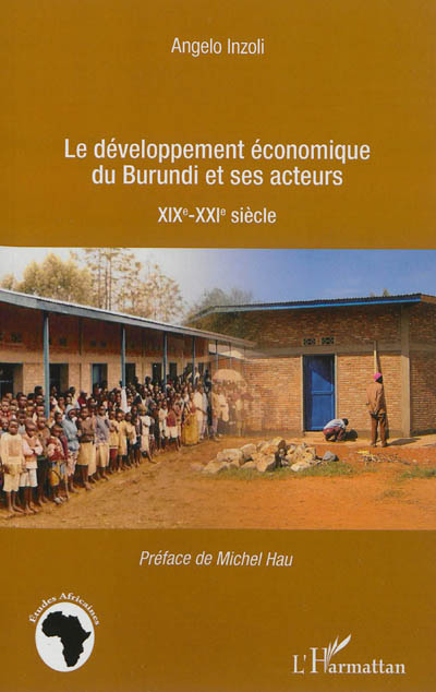 Le développement économique du Burundi et ses acteurs : XIXe-XXIe siècle