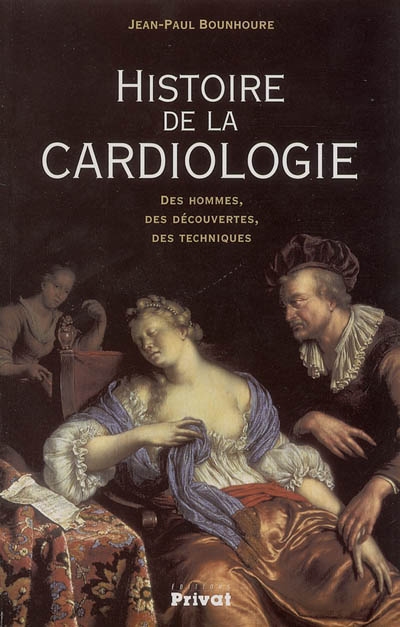 Histoire de la cardiologie : des hommes, des découvertes, des techniques