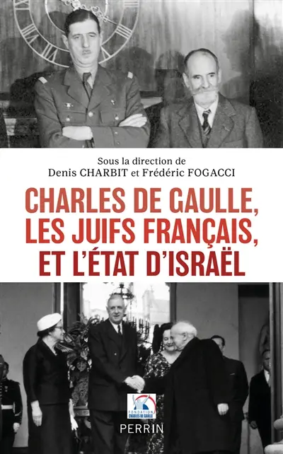 Charles de Gaulle, les Juifs français, et l'Etat d'Israël