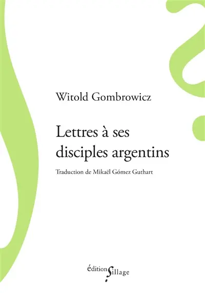 Lettres à ses disciples argentins