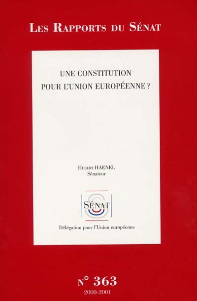 Une Constitution pour l'Union européenne ? : rapport d'information