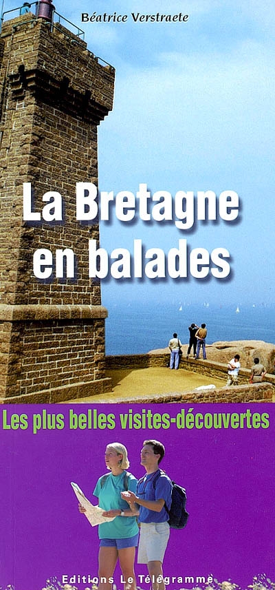 La Bretagne en balades : les plus belles visites-découvertes
