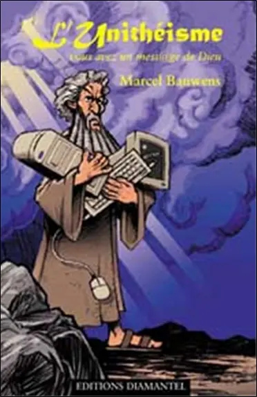 L'unithéisme : vous avez un message de Dieu