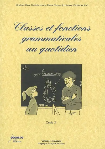 Classes et fonctions grammaticales au quotidien : cycle 3