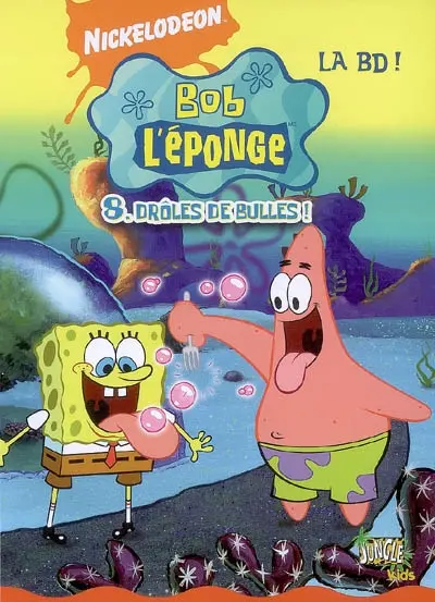 Bob l'éponge : la BD !. Vol. 8. Drôles de bulles !