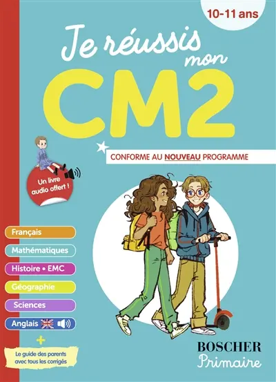 Je réussis mon CM2 : 10-11 ans : conforme au nouveau programme