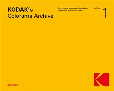 Kodak's Colorama Archive : monumental photographs that defined scale, color, and image culture. Vol. 1
