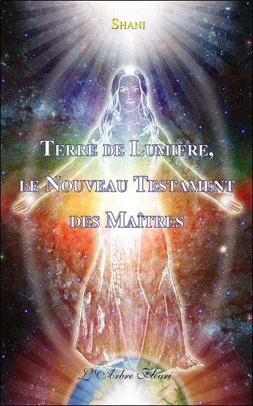 Terre de lumière, le Nouveau Testament des maîtres