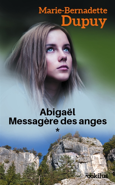 Abigaël : messagère des anges. Vol. 1
