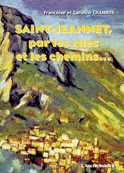 Saint-Jeannet, par les rues et les chemins...