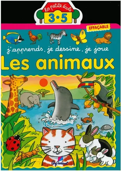 Les animaux : j'apprends, je dessine, je joue