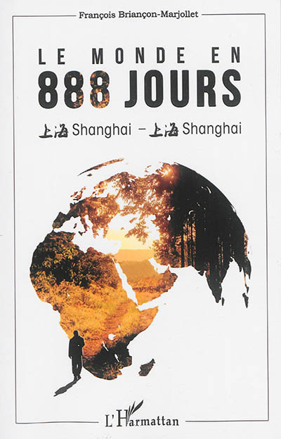 Le monde en 888 jours : Shanghai-Shanghai