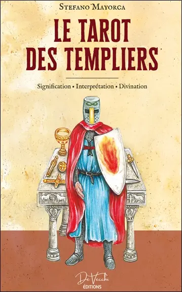 Le tarot des Templiers : signification, interprétation, divination