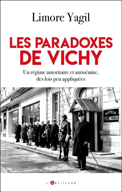 Les paradoxes de Vichy : un régime autoritaire et antisémite, des lois fragiles