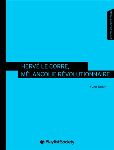 Hervé Le Corre, mélancolie révolutionnaire