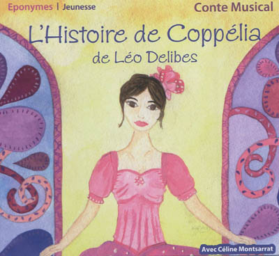 L'histoire de Coppélia : conte musical