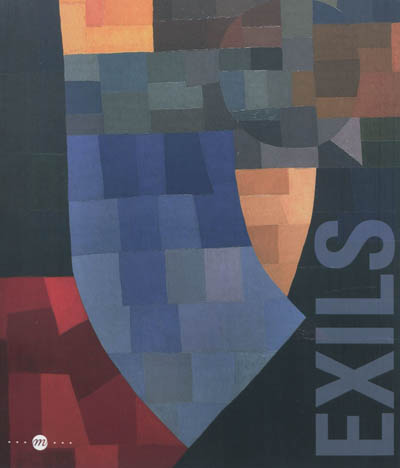 Exils : réminiscences et nouveaux mondes : exposition, Biot, Musée national Fernand Léger, Nice, Musée Marc Chagall, Vallauris, Musée national Pablo Picasso, du 24 juin au 8 octobre 2012