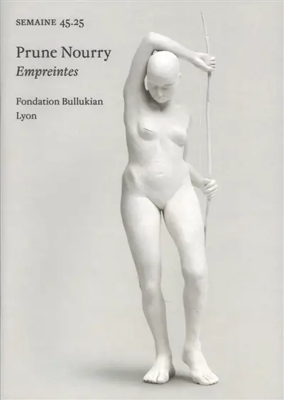 Semaine, n° 45.25. Prune Nourry : Empreintes : Fondation Bullukian, Lyon