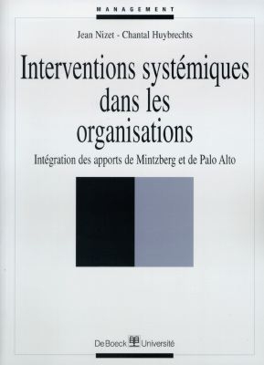 Interventions systémiques dans les organisations : intégration des apports de Mintzberg et de Palo Alto