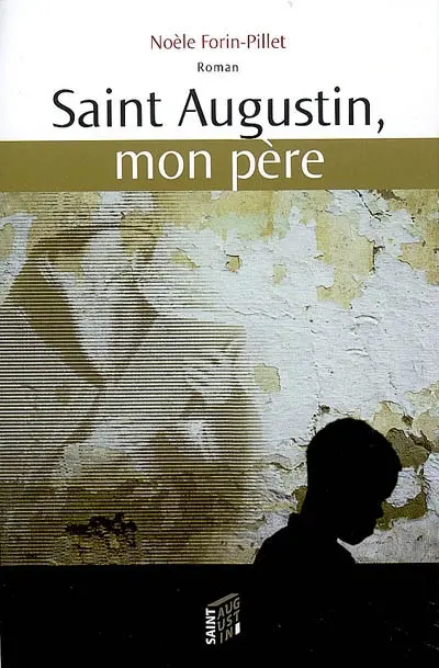 Saint Augustin, mon père