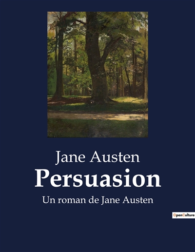 Persuasion : Un roman de Jane Austen
