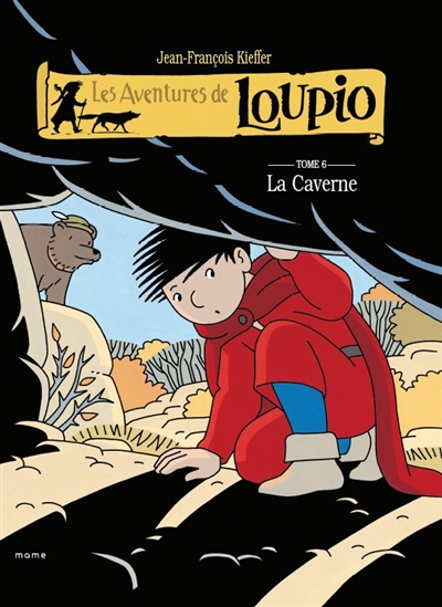 Les aventures de Loupio. Vol. 6. La caverne