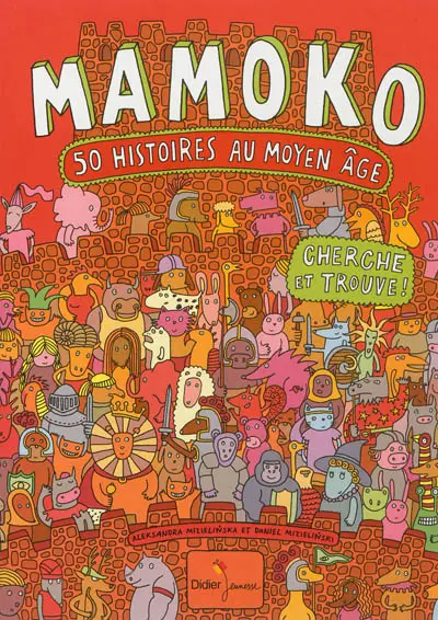 Mamoko : 50 histoires au Moyen Age : cherche et trouve !