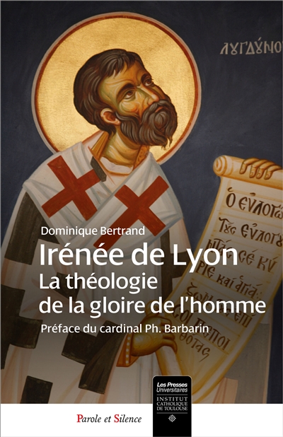 Irénée de Lyon : la théologie de la gloire de l'homme