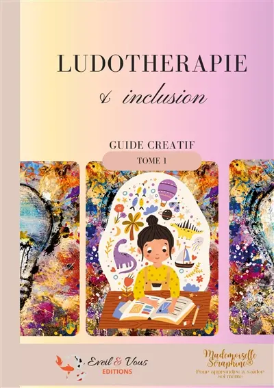 Ludothérapie & inclusion : tome 1