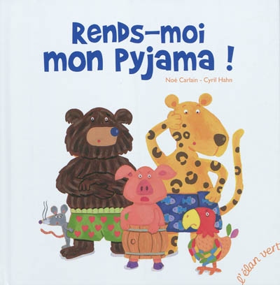 Rends-moi mon pyjama !