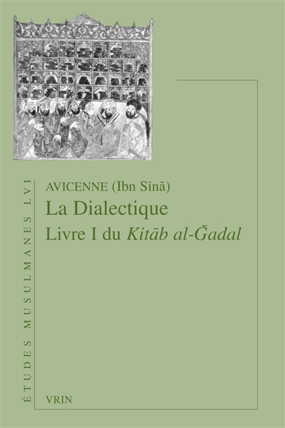 Kitab al-Gadal. Vol. 1. La dialectique