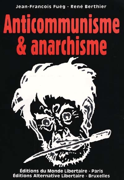 L'anticommunisme des anarchistes. L'anarchisme dans le miroir de Maximilien Rubel