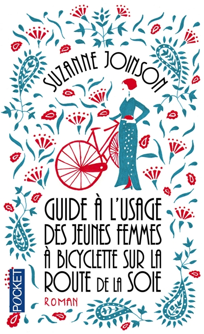 Guide à l'usage des jeunes filles à bicyclette sur la route de la soie