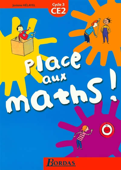 Place aux maths ! CE2, cycle 3
