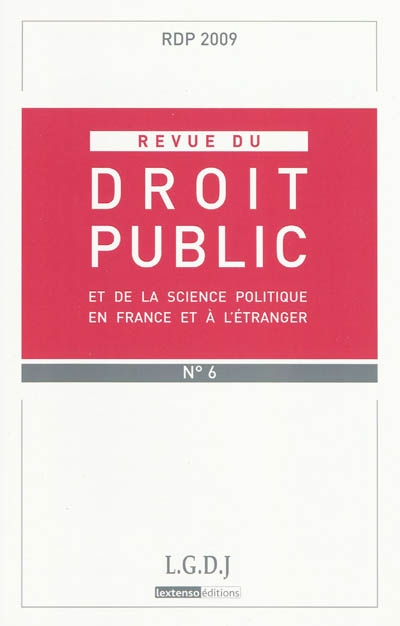 revue du droit public et de la science politique en france et à l'étranger, n° 6 (2009)