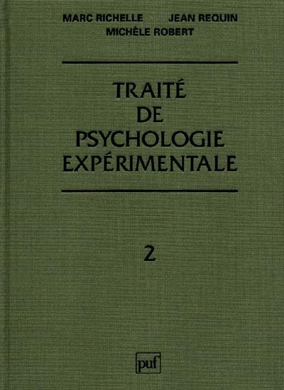 Traité de psychologie expérimentale. Vol. 2