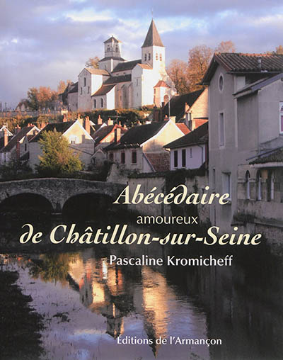 Abécédaire amoureux de Châtillon-sur-Seine