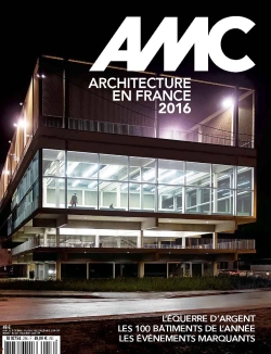 AMC, le moniteur architecture, n° 256. Architecture en France : 2016