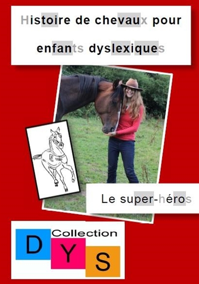 Histoire de chevaux pour enfants dyslexiques. Le super-héros