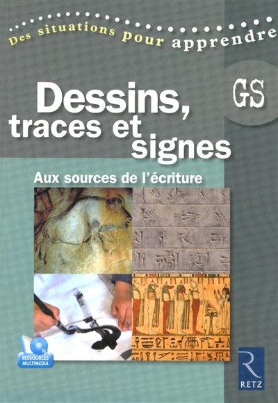 Dessins, traces et signes : aux sources de l'écriture : GS
