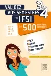 Validez vos semestres 3 et 4 en IFSI en 500 questions corrigées : UE 2.5, UE 2.8, UE 2.11, UE 2.7